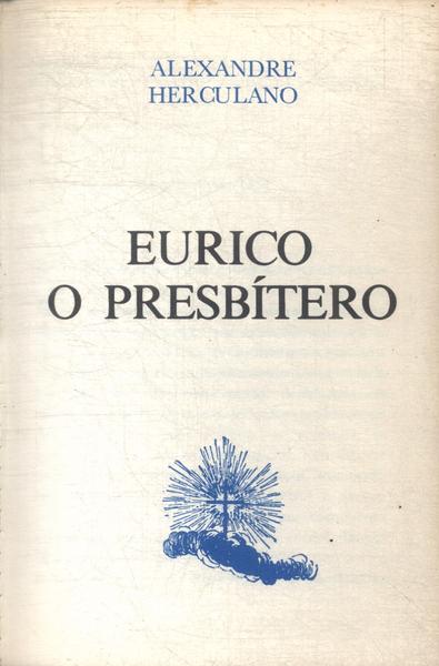 Eurico, O Presbítero