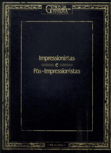 Gênios Da Pintura: Impressionistas E Pós-impressionistas Vol 2