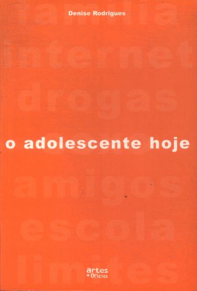 O Adolescente Hoje