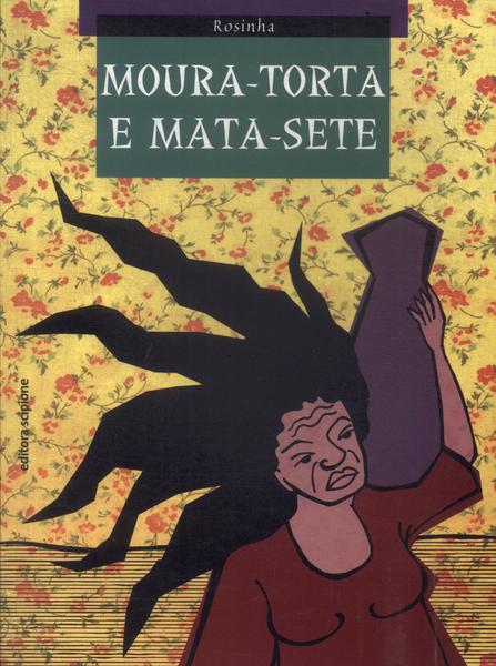 Moura-torta E Mata-sete