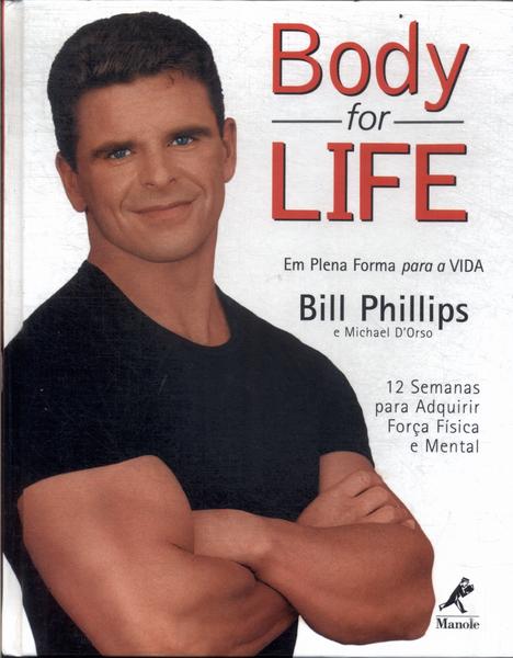 Body For Life: Em Plena Forma Para A Vida