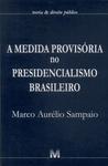 A Medida Provisória No Presidencialismo Brasileiro (2007)