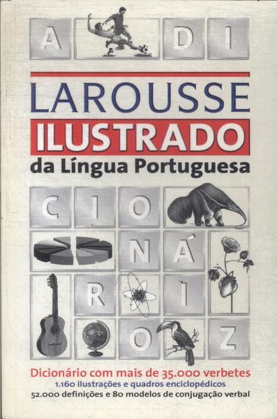 Larousse Ilustrado Da Língua Portuguesa (2004)