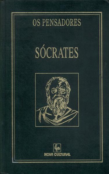 Os Pensadores: Sócrates