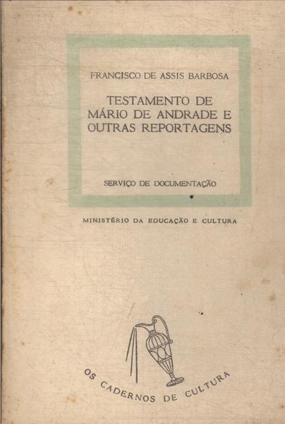 Testamento De Mário De Andrade E Outras Reportagens