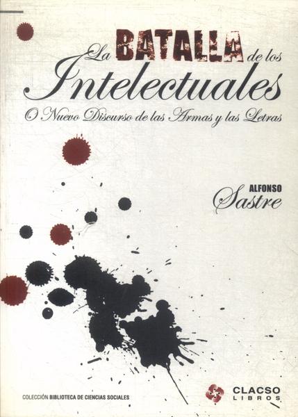 La Batalla De Los Intelectuales