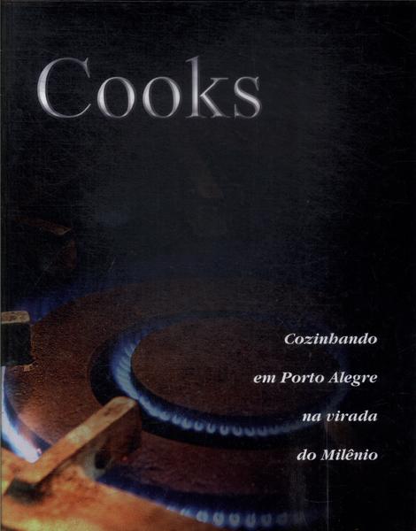 Cooks: Cozinhando Em Porto Alegre Na Virada Do Milênio