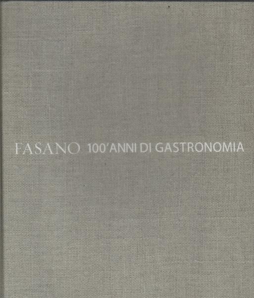 Fasano: 100' Anni Di Gastronomia - 100' Anni In Brasile (2 Volumes)