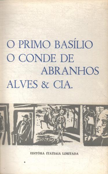 O Primo Basílio - O Conde De Abranhos - Alves E Cia