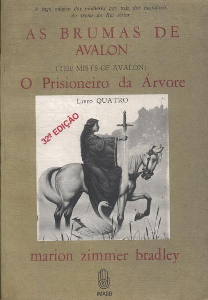 As Brumas De Avalon: O Prisioneiro Da Árvore