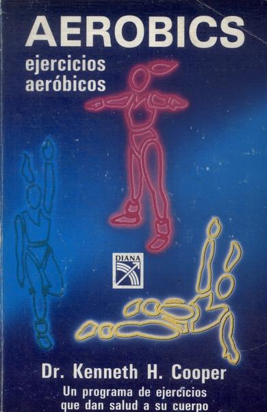 Aerobics: Ejercicios Aeróbicos