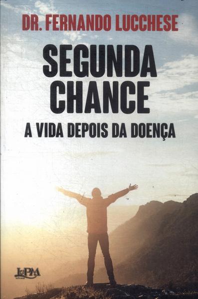 Segunda Chance: A Vida Depois Da Doença