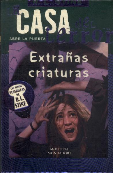 La Casa Del Terror: Extrañas Criaturas Vol 6