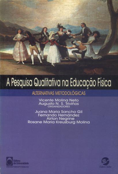 A Pesquisa Qualitativa Na Educação Física