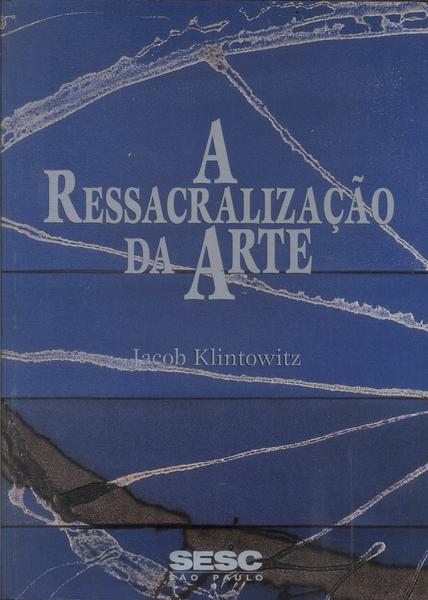 A Ressacralização Da Arte