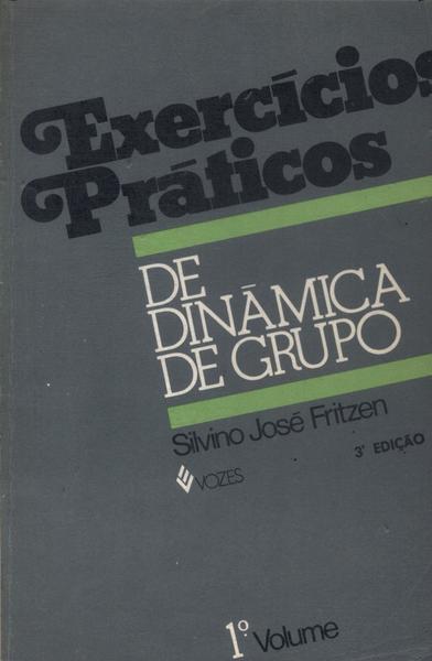 Exercícios Práticos Dinâmica De Grupo Vol 1