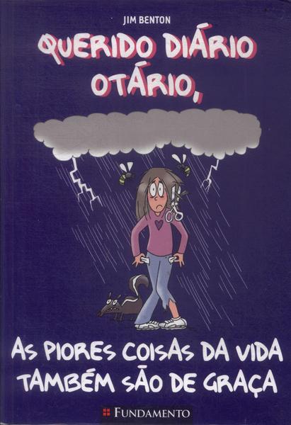 Querido Diário Otário: As Piores Coisas Da Vida Também São De Graça