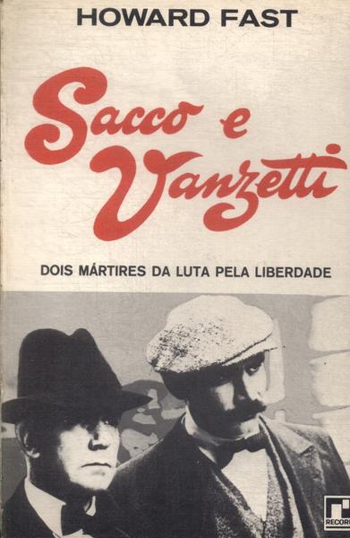 Sacco E Vanzetti: Dois Mártires Da Luta Pela Liberdade