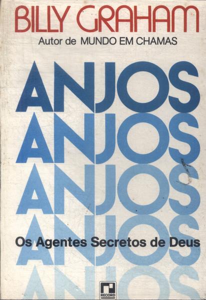 Anjos: Os Agentes Secretos De Deus