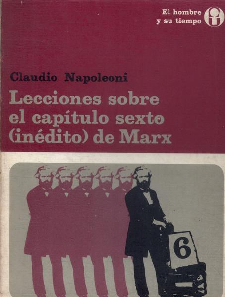Lecciones Sobre El Capítulo Sexto Inédito De Marx