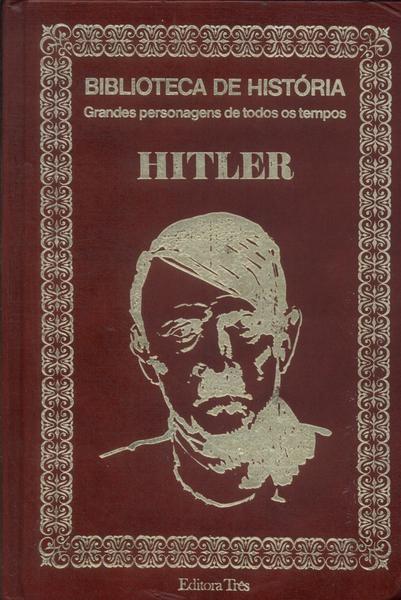 Biblioteca De História: Hitler