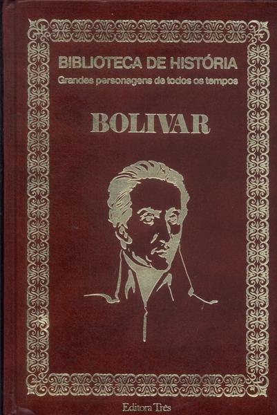 Biblioteca De História: Bolívar