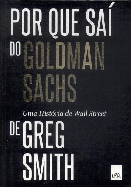 Por Que Saí Do Goldman Sachs