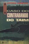 O Caso Do Contrabando Do Taim (autografado)