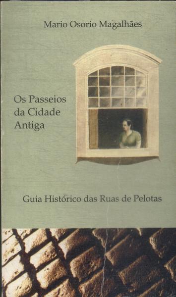 Os Passeios Da Cidade Antiga (autografado)