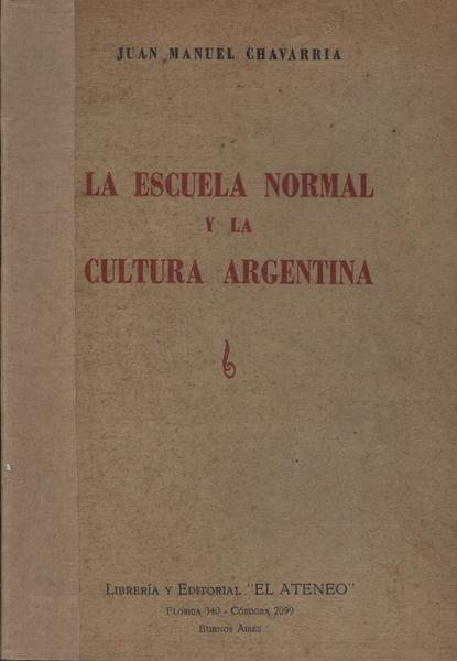 La Escuela Normal Y La Cultura Argentina