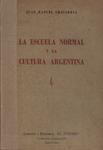 La Escuela Normal Y La Cultura Argentina