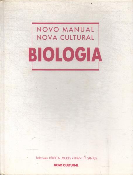 Novo Manual Nova Cultural: Biologia