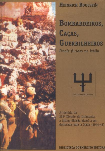 Bombardeios, Caças, Guerrilheiros