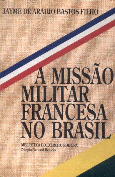 A Missão Militar Francesa No Brasil