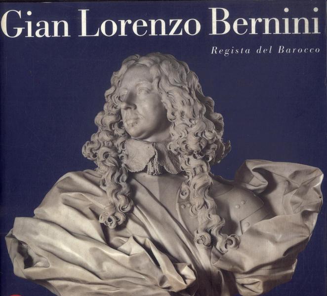 Gian Lorenzo Bernini: Regista Del Barocco