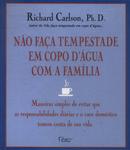 Não Faça Tempestade Em Copo Dágua Com A Família