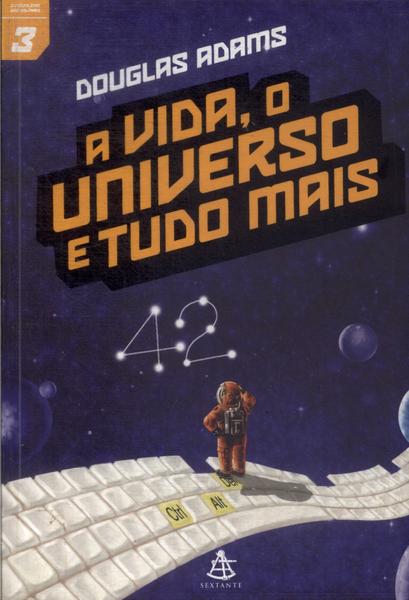 A Vida, O Universo E Tudo Mais