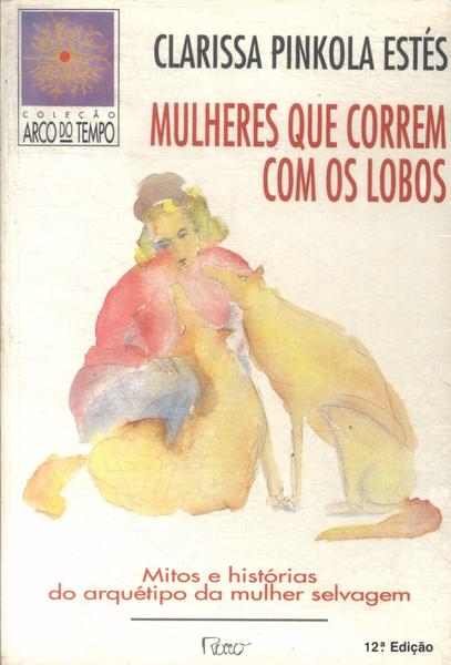 Mulheres Que Correm Com Os Lobos