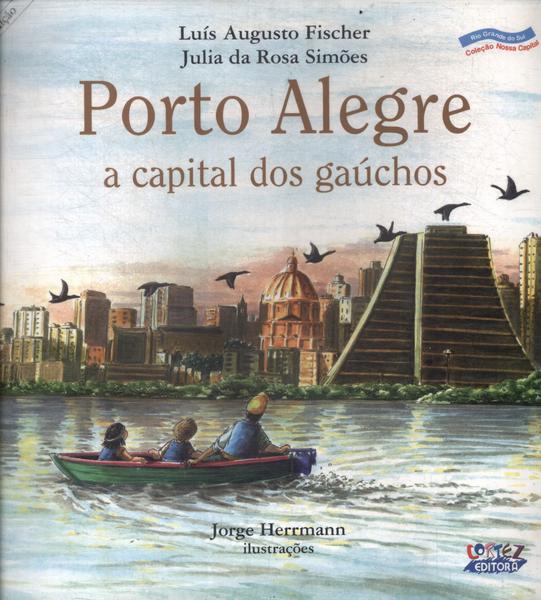Porto Alegre: A Capital Dos Gaúchos (autógrafo)