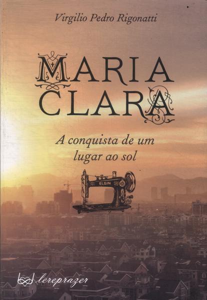 Maria Clara: A Conquista De Um Lugar Ao Sol