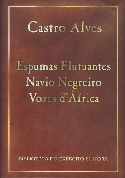 Espumas Flutuantes - Navio Negreiro - Vozes Dáfrica