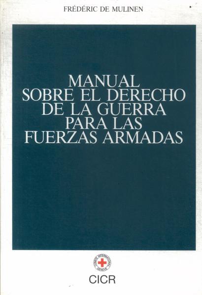 Manual Sobre El Derecho De La Guerra Para Las Fuerzas Armadas (1991)