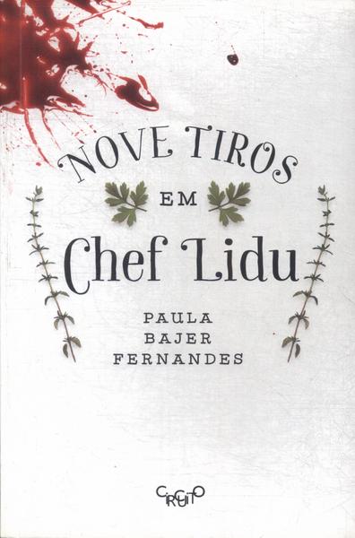 Nove Tiros Em Chef Lidu