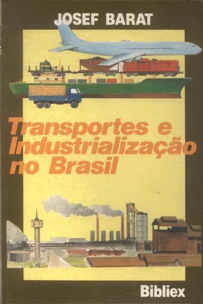 Transportes E Industrialização No Brasil