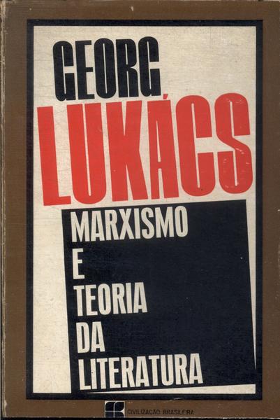 Marxismo E Teoria Da Literatura