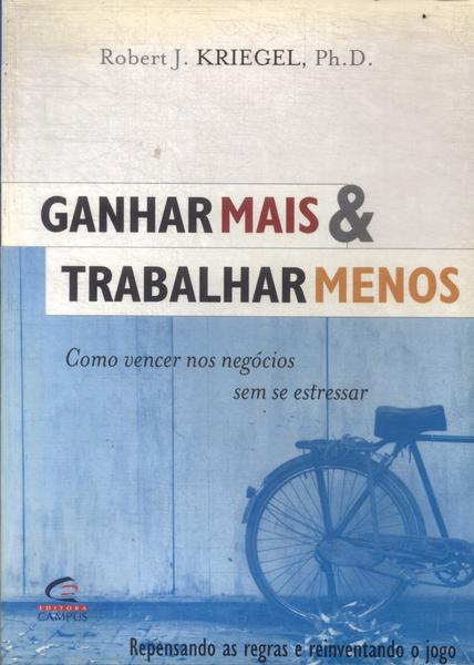 Ganhar Mais E Trabalhar Menos