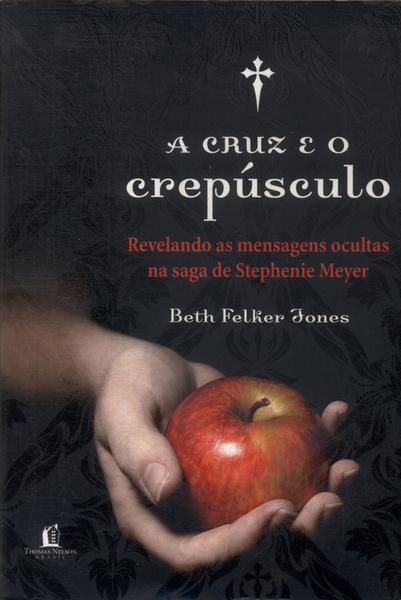 A Cruz E O Crepúsculo