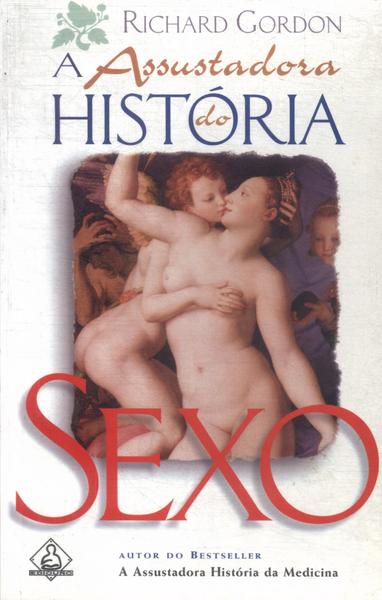 A Assustadora História Do Sexo