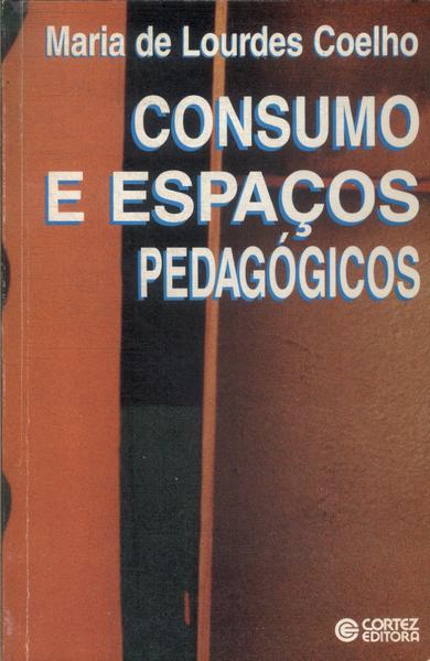 Consumo E Espaços Pedagógicos