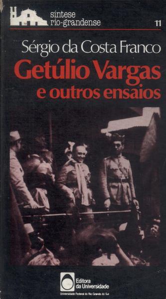 Getúlio Vargas E Outros Ensaios